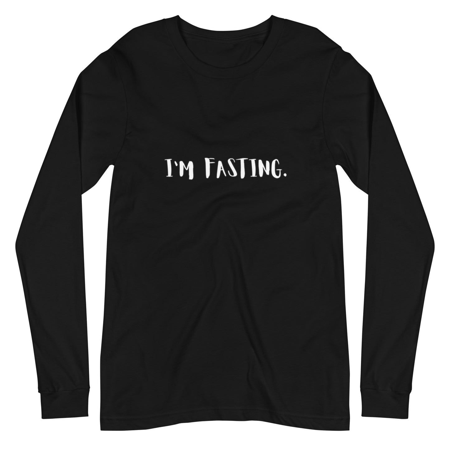 I'm Fasting Unisex Long Sleeve Tee