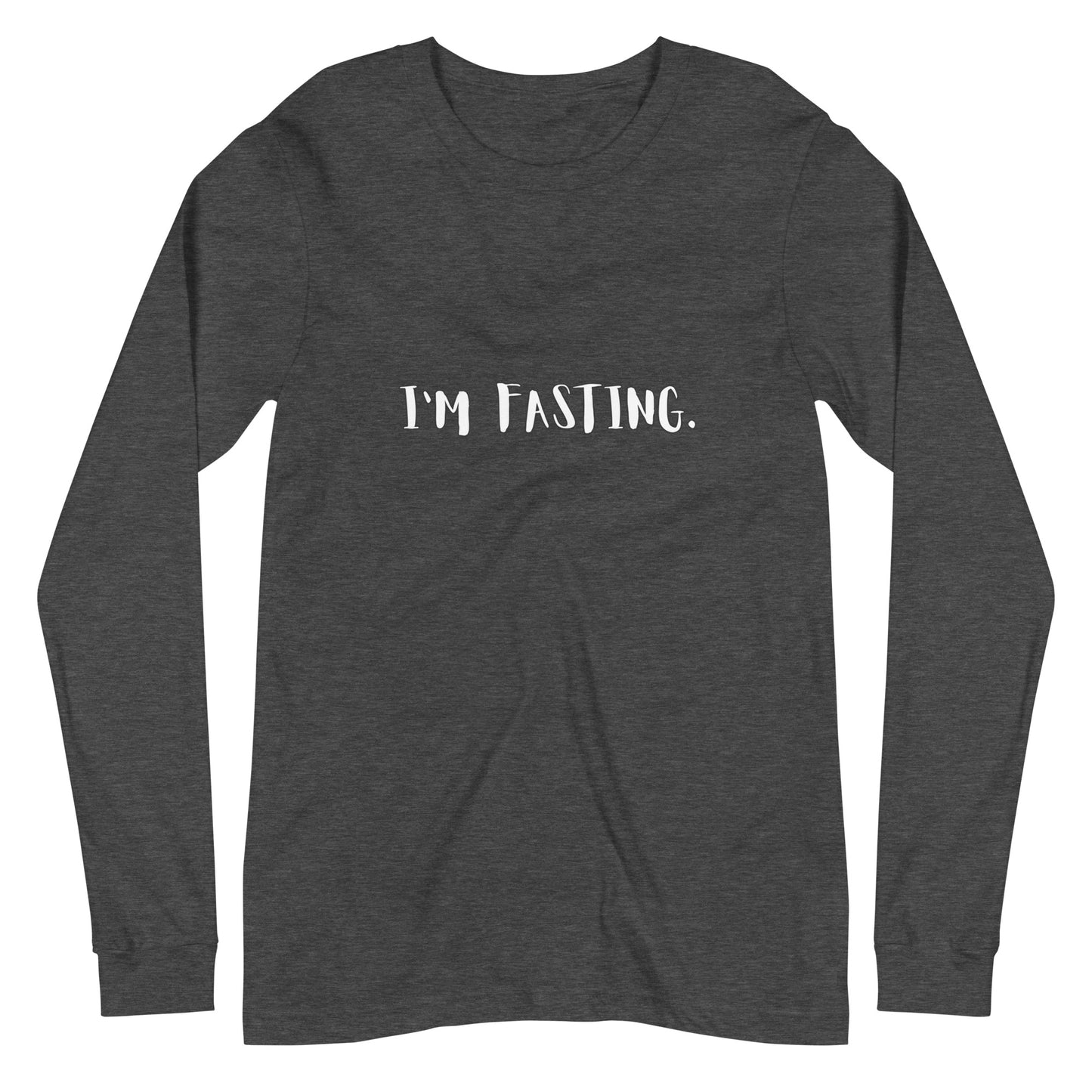 I'm Fasting Unisex Long Sleeve Tee