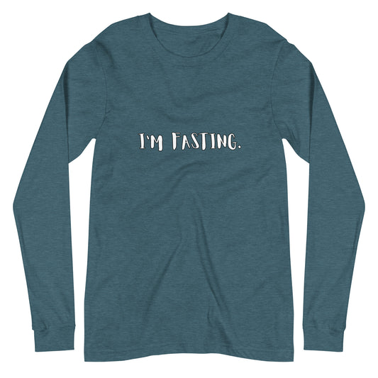 I'm Fasting Unisex Long Sleeve Tee